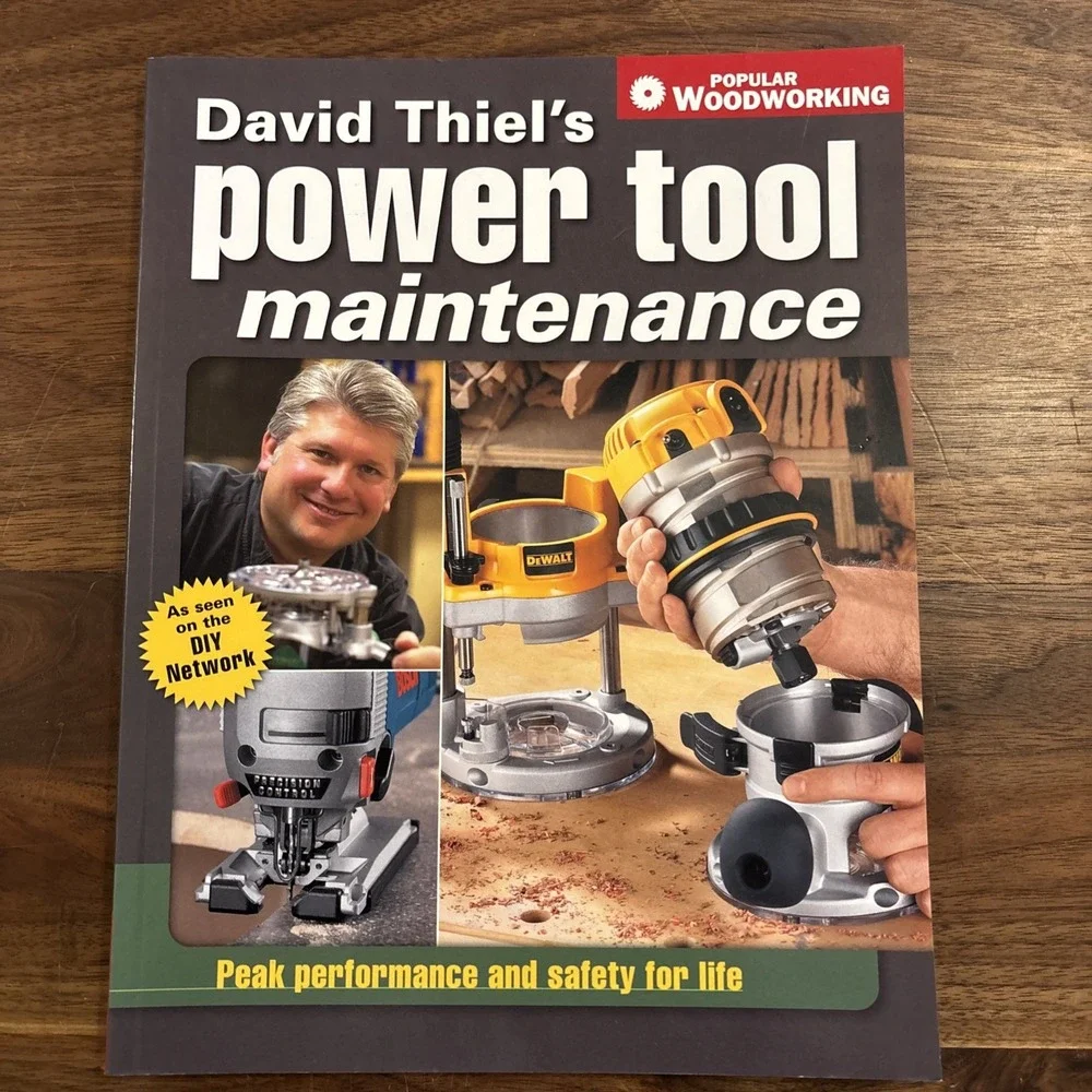 David Thiel's Power Tool Maintenance: Peak Performance and Safety for Life (Popu